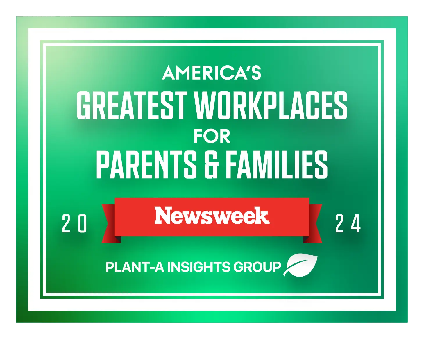 Badge for the 2024 Americas Greatest Workplaces for Parents and Families